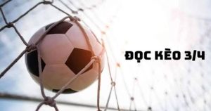 Kèo 3/4 là gì